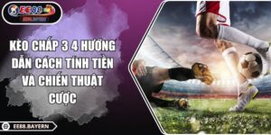Kèo Chấp 3 4 Hướng Dẫn Cách Tính Tiền Và Chiến Thuật Cược