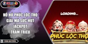 Nổ Hũ Phúc Lộc Thọ Giải Mã Sức Hút Jackpot Trăm Triệu 6 Nổ Hũ Phúc Lộc Thọ Giải Mã Sức Hút Jackpot Trăm Triệu