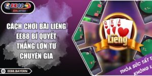 Cách Chơi Bài Liêng EE88 Bí Quyết Thắng Lớn Từ Chuyên Gia 17 Cách Chơi Bài Liêng EE88 Bí Quyết Thắng Lớn Từ Chuyên Gia