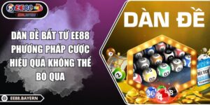 Dàn Đề Bất Tử EE88 Phương Pháp Cược Hiệu Quả Không Thể Bỏ Qua 11 Dàn Đề Bất Tử EE88 Phương Pháp Cược Hiệu Quả Không Thể Bỏ Qua
