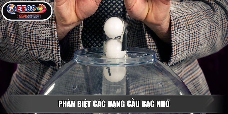 Soi Cầu Bạc Nhớ - Phương Pháp Dự Đoán Chính Xác Và Chi Tiết Nhất 4 Phân biệt các dạng cầu bạc nhớ