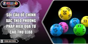 Soi Cầu Đề Chính Xác Theo Phương Pháp Hiệu Quả Từ Cao Thủ EE88 8 Soi Cầu Đề Chính Xác Theo Phương Pháp Hiệu Quả Từ Cao Thủ EE88