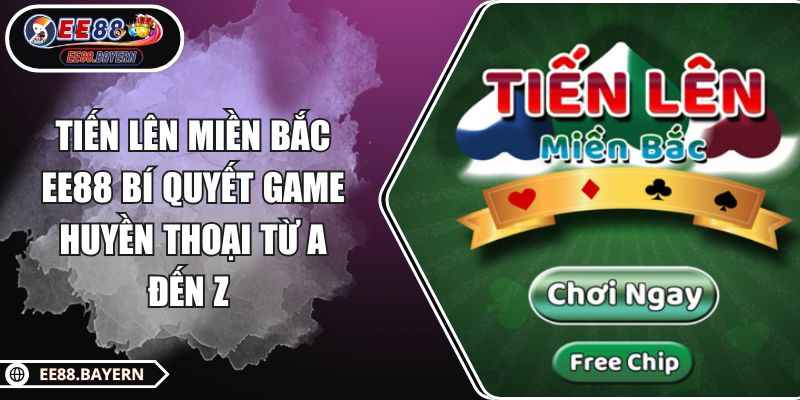 Tiến lên miền bắc EE88 Bí Quyết Game Huyền Thoại Từ A Đến Z 1 Tiến lên miền bắc EE88 Bí Quyết Game Huyền Thoại Từ A Đến Z